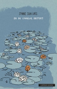 Er du lykkelig, søster? (ebok) av Synne Sun L