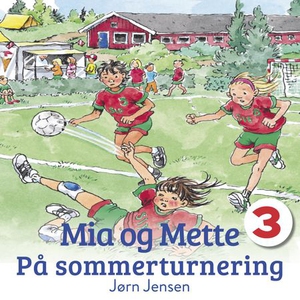 Mia og Mette på sommerturnering (lydbok) av J