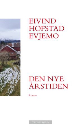 Den nye årstiden - roman (ebok) av Eivind Hofstad Evjemo