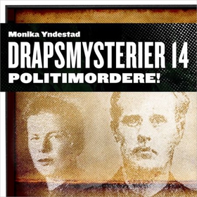 Politimordere! - lensmannsdrapene på Ringerike (lydbok) av Monika N. Yndestad