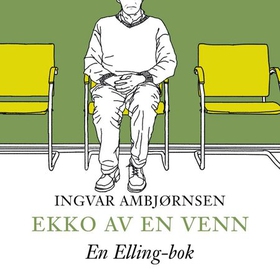 Ekko av en venn (lydbok) av Ingvar Ambjørnsen