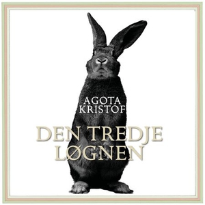 Den tredje løgnen (lydbok) av Agota Kristof