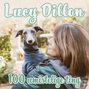 100 umistelige ting (lydbok) av Lucy Dillon
