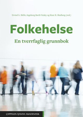 Folkehelse - en tverrfaglig grunnbok (ebok) av -