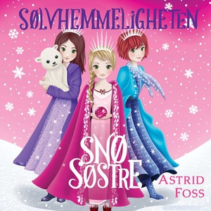 Sølvhemmeligheten (lydbok) av Astrid Foss