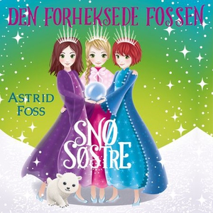 Den forheksede fossen (lydbok) av Astrid Foss