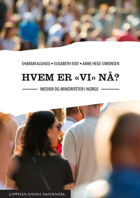 Hvem er "vi" nå? - medier og minoriteter i Norge (ebok) av Sharam Alghasi