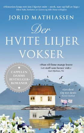 Der hvite liljer vokser - roman (ebok) av Jorid Mathiassen