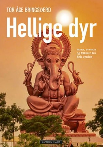 Hellige dyr (ebok) av Tor Åge Bringsværd