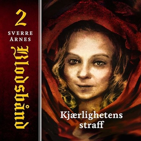 Kjærlighetens straff (lydbok) av Sverre Årnes