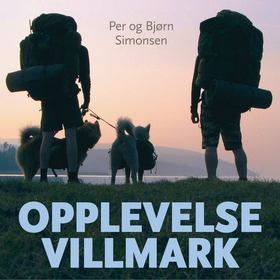 Opplevelse villmark - Norge på langs og tilbake igjen (lydbok) av Bjørn Simonsen