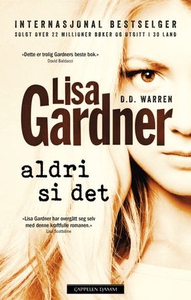 Aldri si det (ebok) av Lisa Gardner