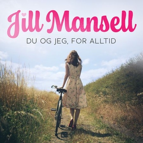 Du og jeg, for alltid (lydbok) av Jill Mansell