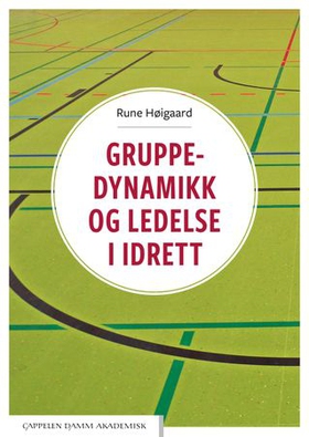 Gruppedynamikk og ledelse i idrett