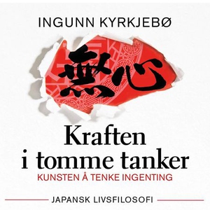 Kraften i tomme tanker (lydbok) av Ingunn Kyr