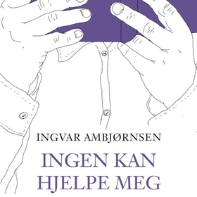 Ingen kan hjelpe meg