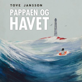 Pappaen og havet (lydbok) av Tove Jansson