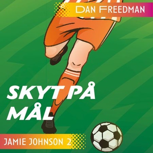 Skyt på mål! (lydbok) av Dan Freedman