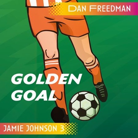 Golden goal (lydbok) av Dan Freedman