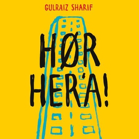 Hør her'a! (lydbok) av Gulraiz Sharif