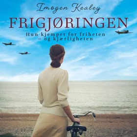 Frigjøringen (lydbok) av Imogen Kealey