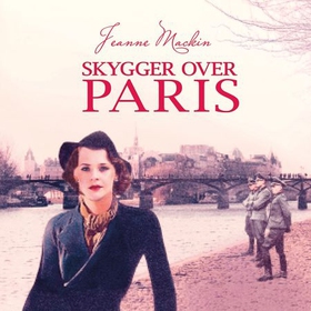 Skygger over Paris (lydbok) av Jeanne Mackin