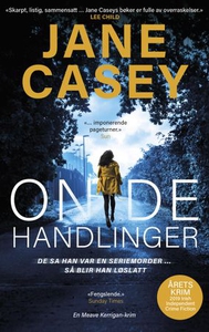Onde handlinger (ebok) av Jane Casey