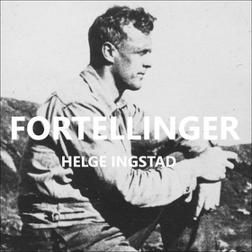 Fortellinger (lydbok) av Helge Ingstad
