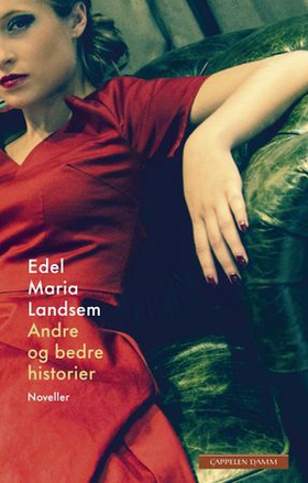 Andre og bedre historier - noveller (ebok) av Edel Maria Landsem