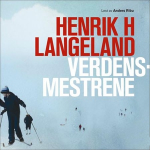 Verdensmestrene (lydbok) av Henrik H. Langela