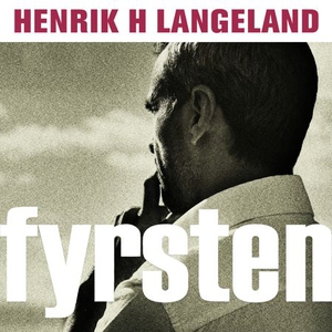 Fyrsten (lydbok) av Henrik H. Langeland