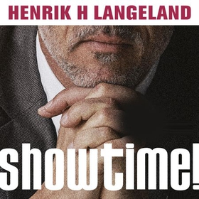 Showtime! (lydbok) av Henrik H. Langeland