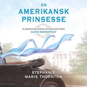 En amerikansk prinsesse (lydbok) av Stephanie