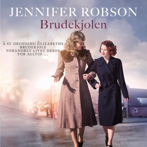 Brudekjolen (lydbok) av Jennifer Robson