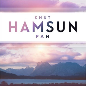 Pan (lydbok) av Knut Hamsun