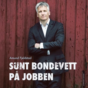 Sunt bondevett på jobben (lydbok) av Amund Fj