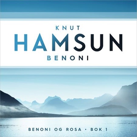 Benoni (lydbok) av Knut Hamsun