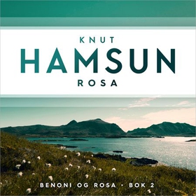 Rosa (lydbok) av Knut Hamsun