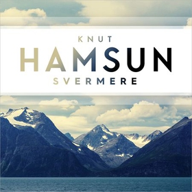 Svermere (lydbok) av Knut Hamsun