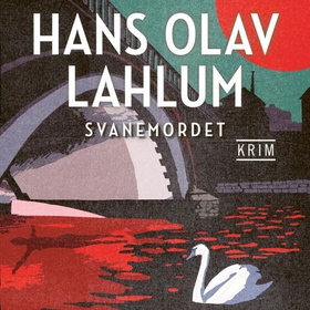 Svanemordet (lydbok) av Hans Olav Lahlum