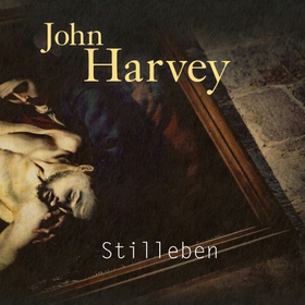 Stilleben (lydbok) av John Harvey
