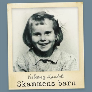 Skammens barn (lydbok) av Veslemøy Kjendsli