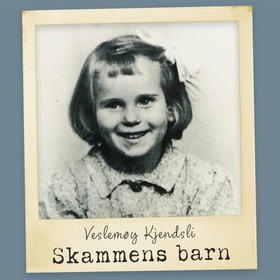 Skammens barn - krigen ga henne liv, men stjal hennes identitet (lydbok) av Veslemøy Kjendsli