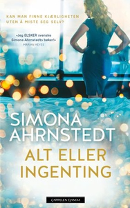 Alt eller ingenting (ebok) av Simona Ahrnsted