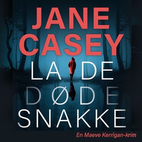 La de døde snakke (lydbok) av Jane Casey