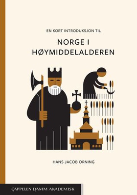 En kort introduksjon til Norge i høymiddelalderen (ebok) av Hans Jacob Orning