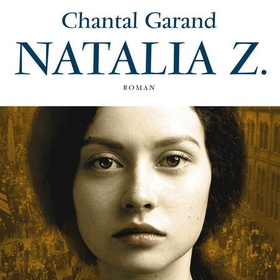 Natalia Z. (lydbok) av Chantal Garand