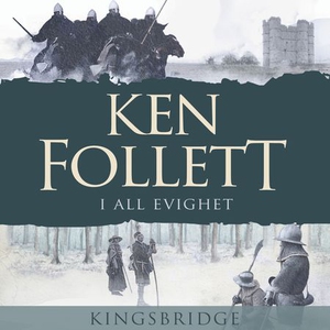I all evighet (lydbok) av Ken Follett