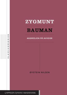 Zygmunt Bauman - aggresjon på avveier (ebok) av Øystein Nilsen