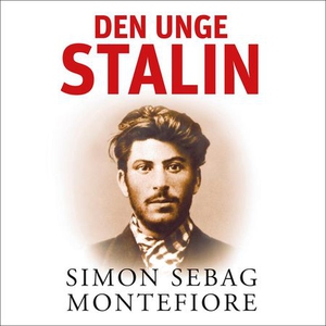 Den unge Stalin (lydbok) av Simon Sebag Monte